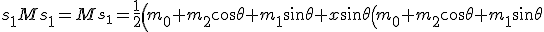 s_1 M s_1 = M_{s_1} = \frac{1}{2}\left(m_0+m_2\cos\theta+m_1\sin\theta + x \sin\theta \left(m_0+m_2\cos\theta+m_1\sin\theta\right) + y \cos\theta \left(m_0+m_2\cos\theta+m_1\sin\theta\right)\right)